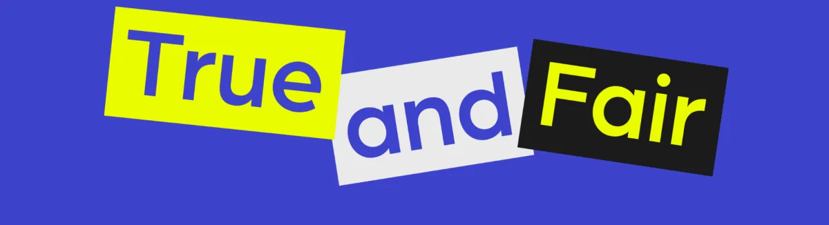 True & Fair Project